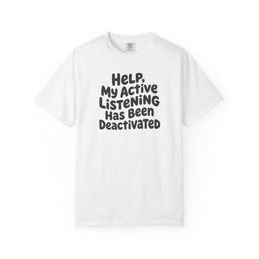 Help, My Active Listening Has Been Deactivated Curvy T-shirt