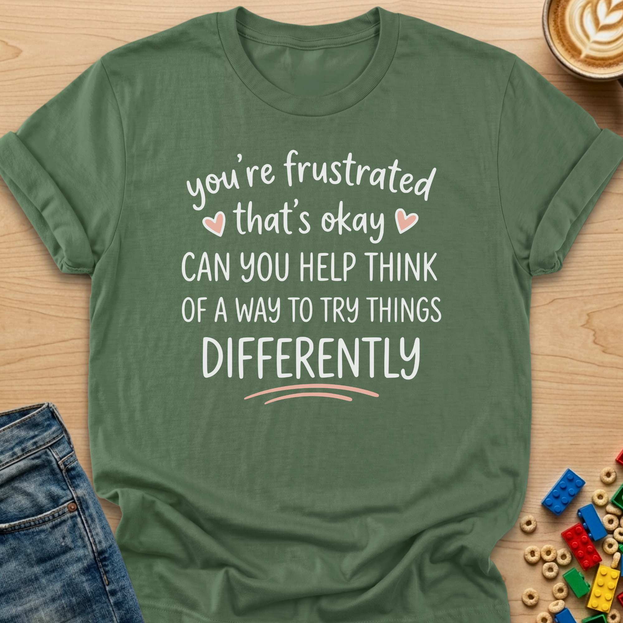 You're Frustrated That's Okay Hearts T-Shirt