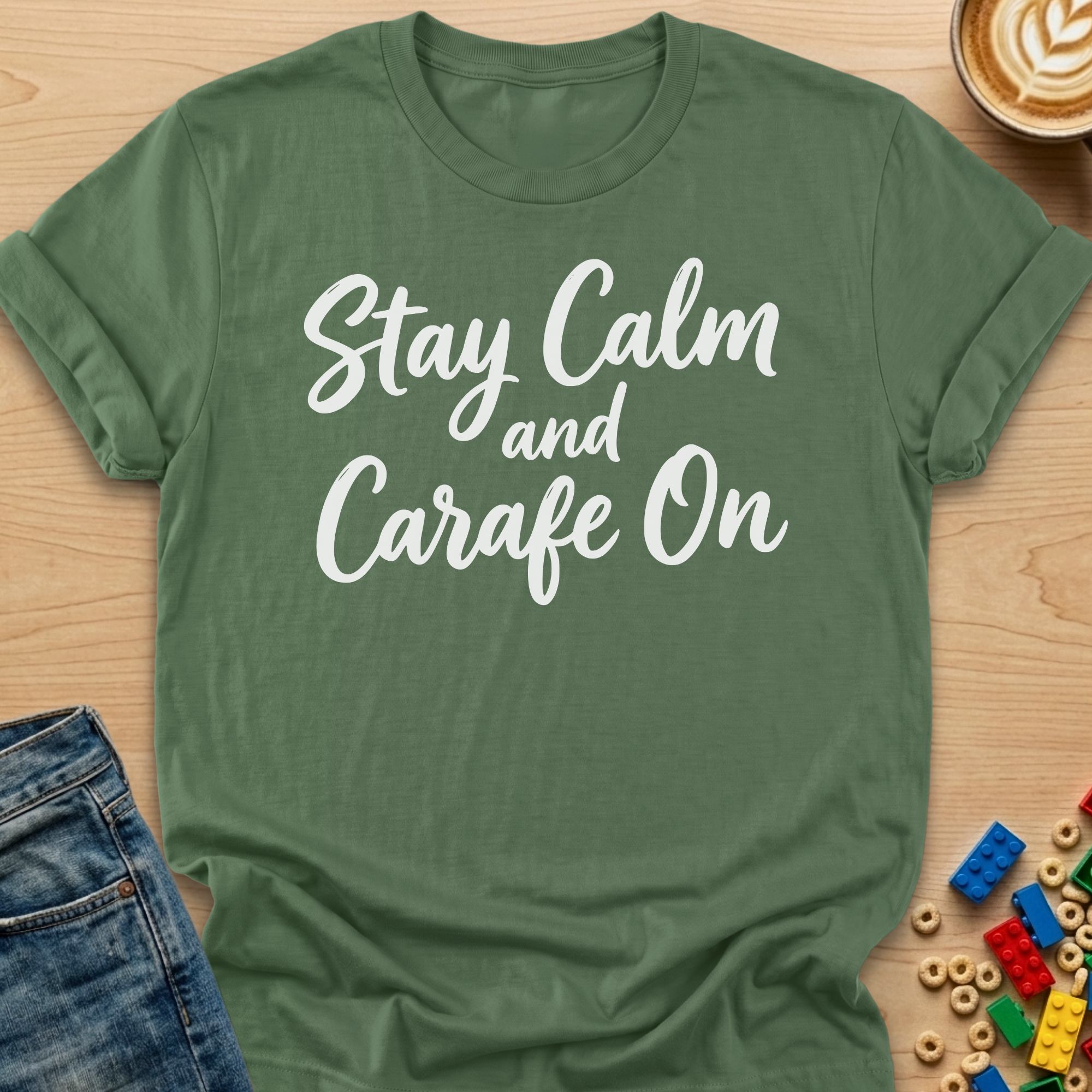 Stay Calm and Carafe On Curvy T-Shirt