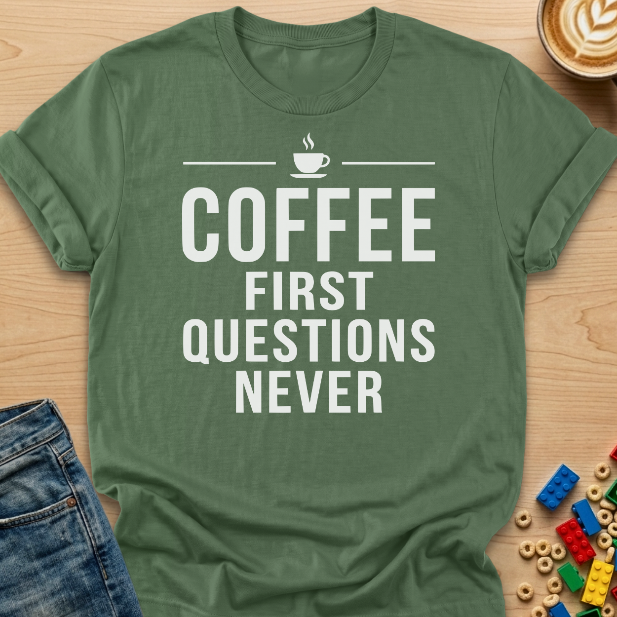 Coffee First Questions Never Bold T-Shirt