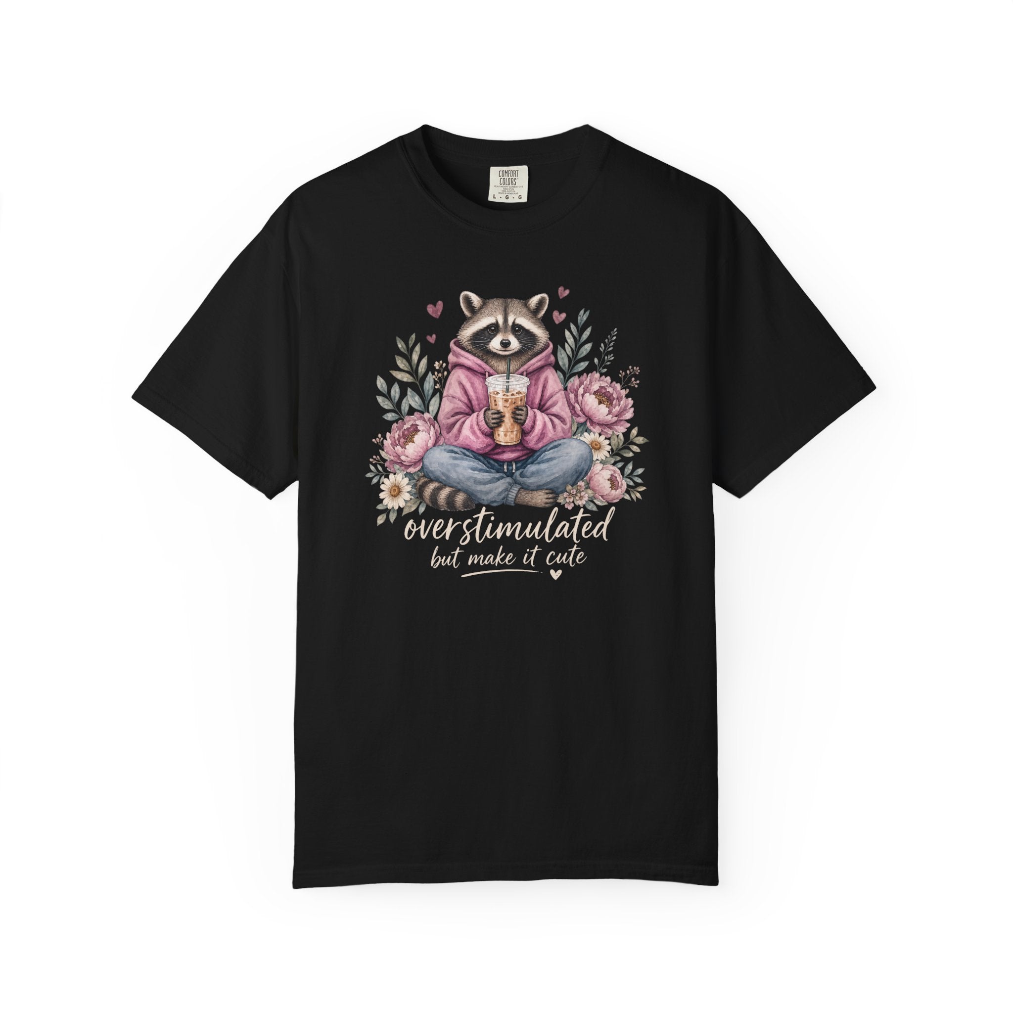 Overstimulated But Make It Cute Raccoon T-shirt