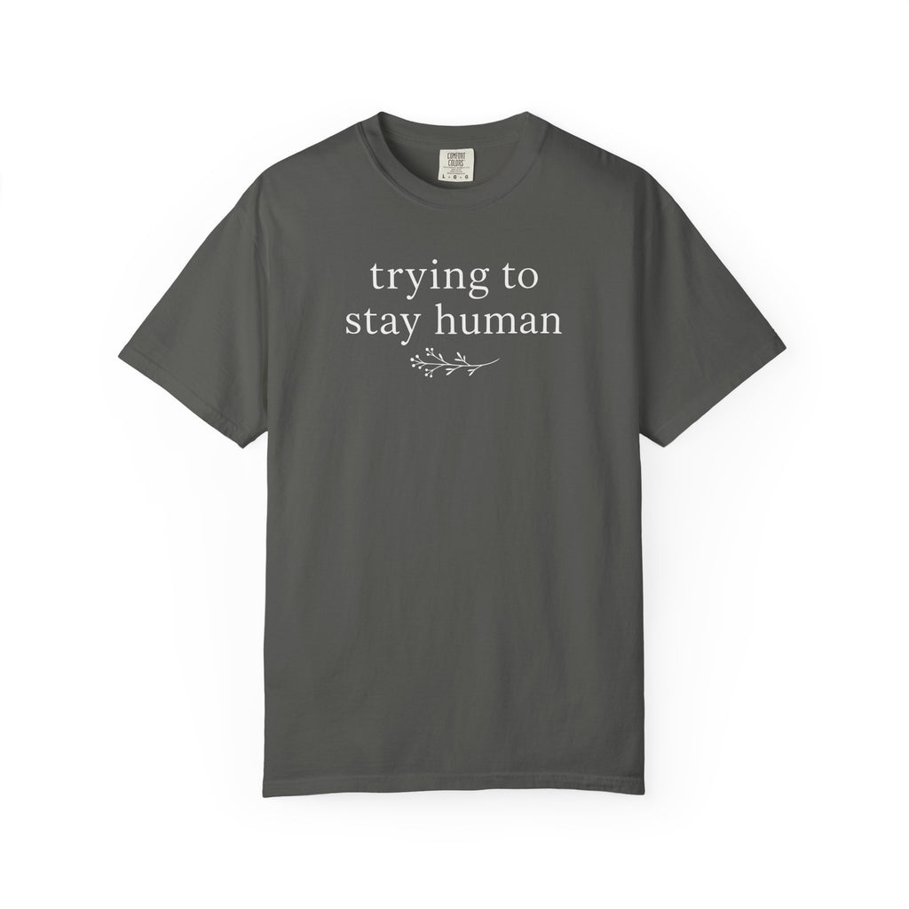 Trying to Stay Human Sprig T-shirt
