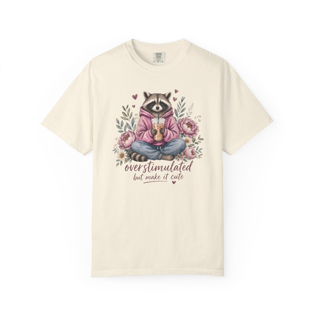 Overstimulated But Make It Cute Raccoon T-shirt