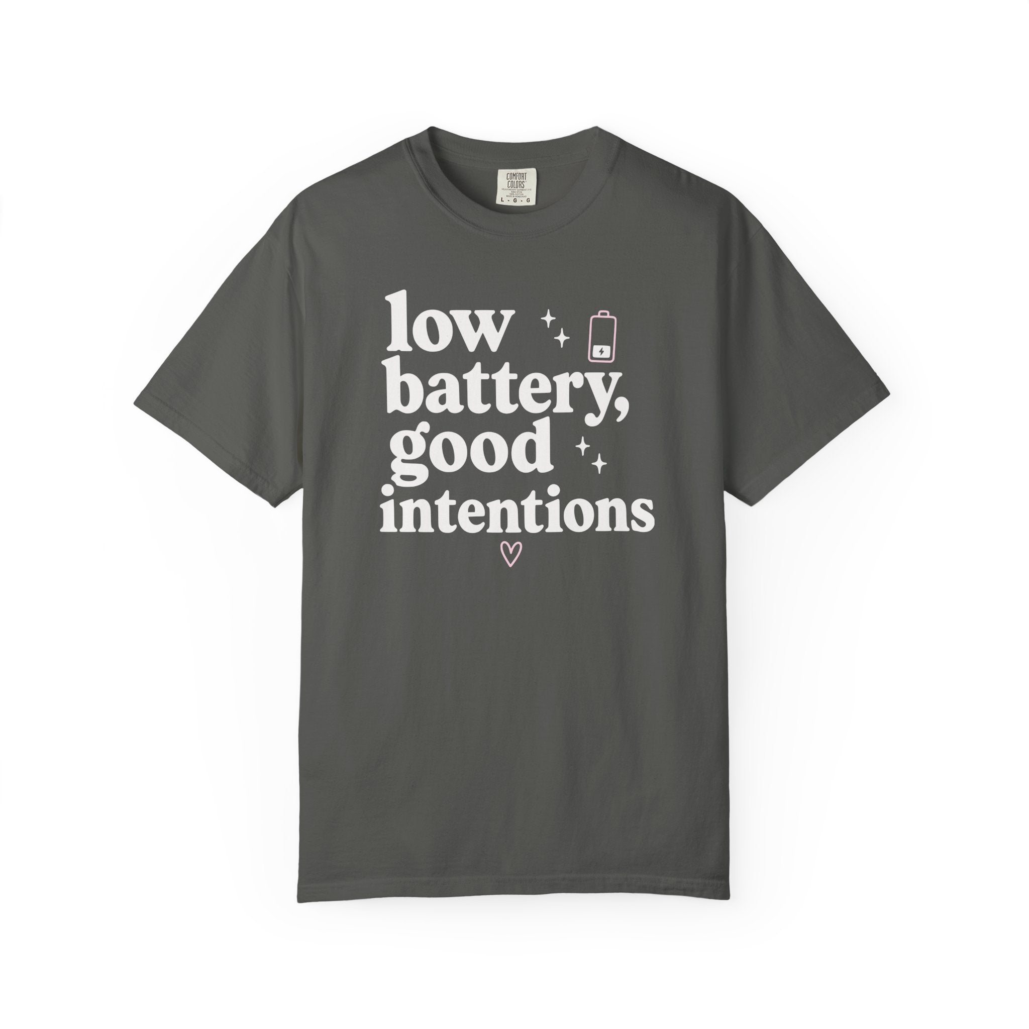 Low Battery Good Intentions T-shirt