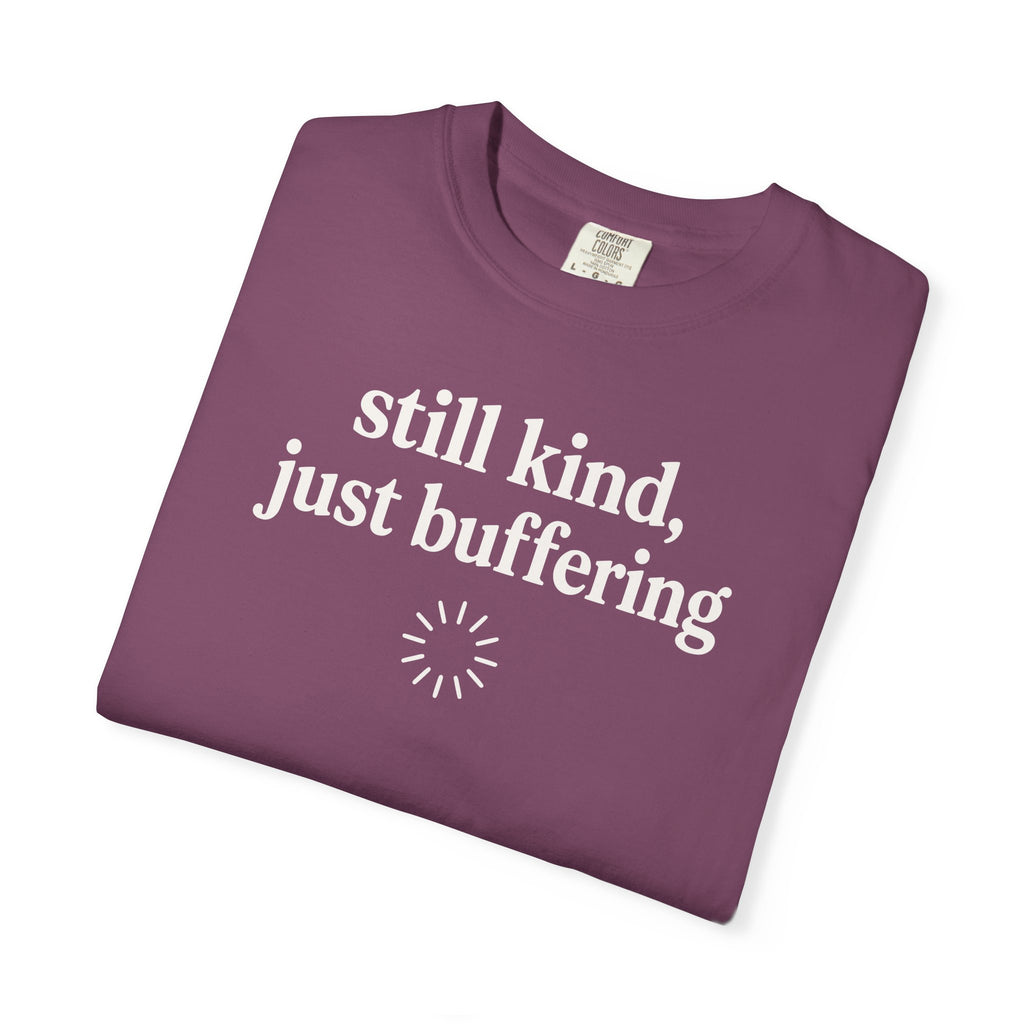 Still Kind Just Buffering Ring T-shirt