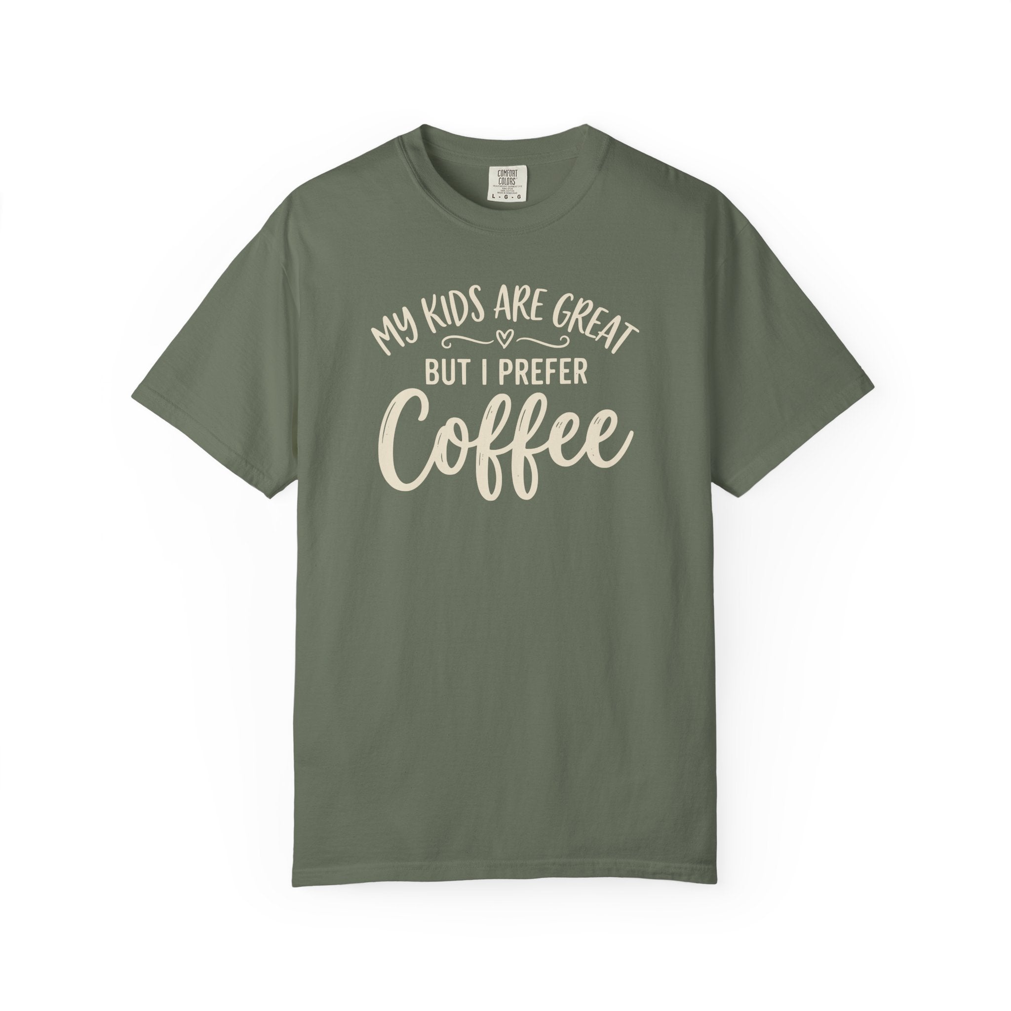 My Kids Are Great But I Prefer Coffee  T-shirt