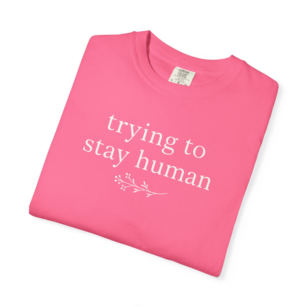 Trying to Stay Human Sprig T-shirt