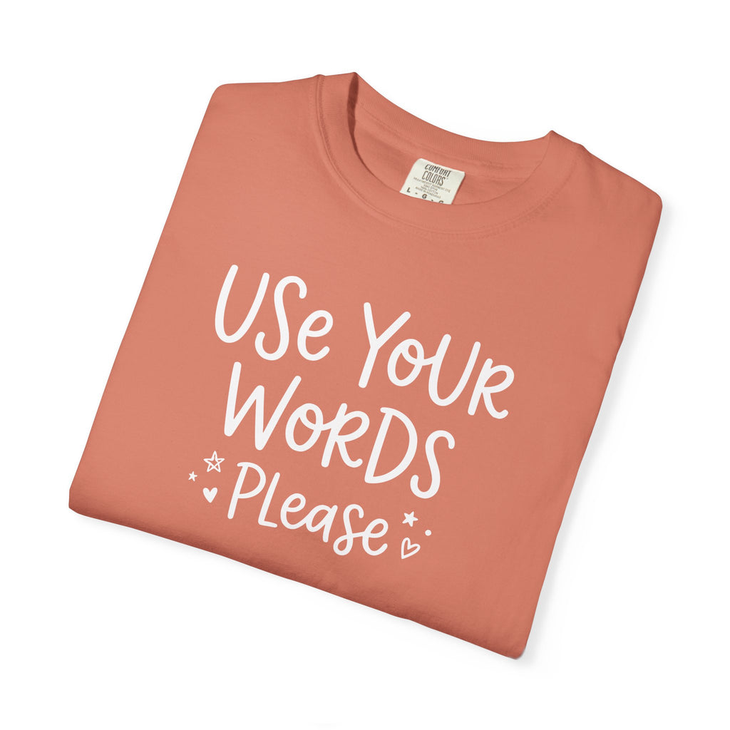 Use Your Words Please Playful T-shirt T-shirt