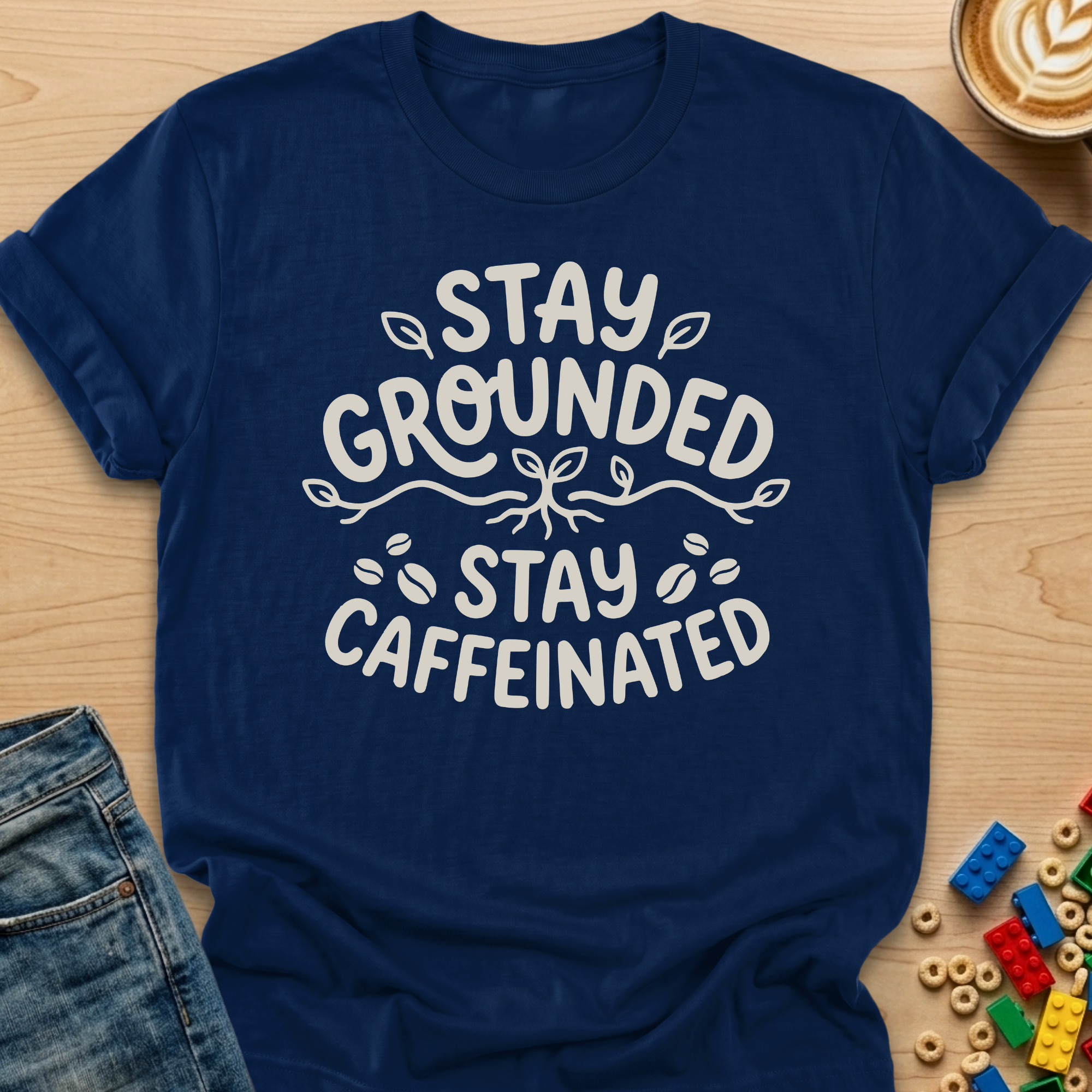 Stay Grounded Stay Caffeinated Roots Colorful T-shirt
