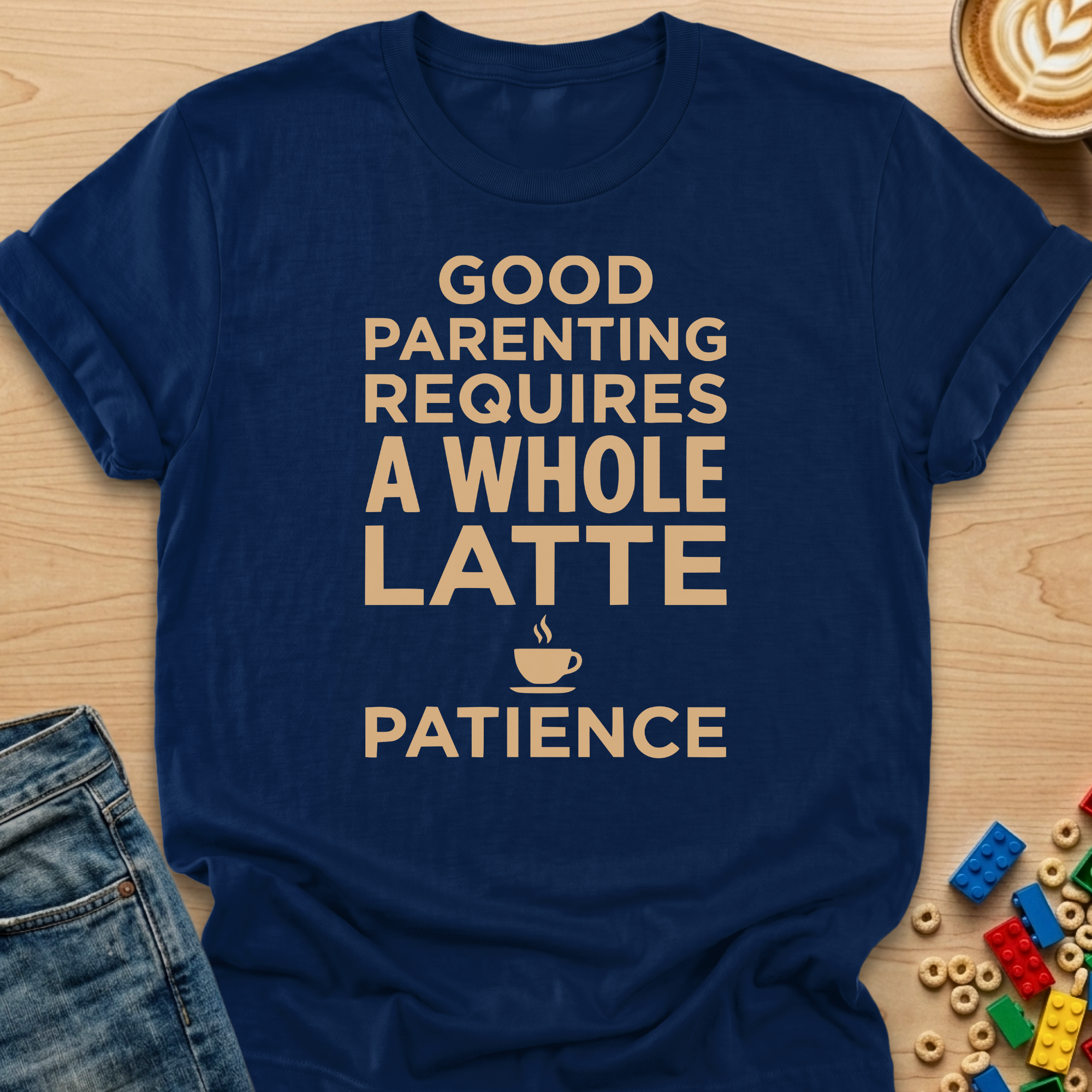 Parenting Requires A Whole Latte Patience Steam T-Shirt