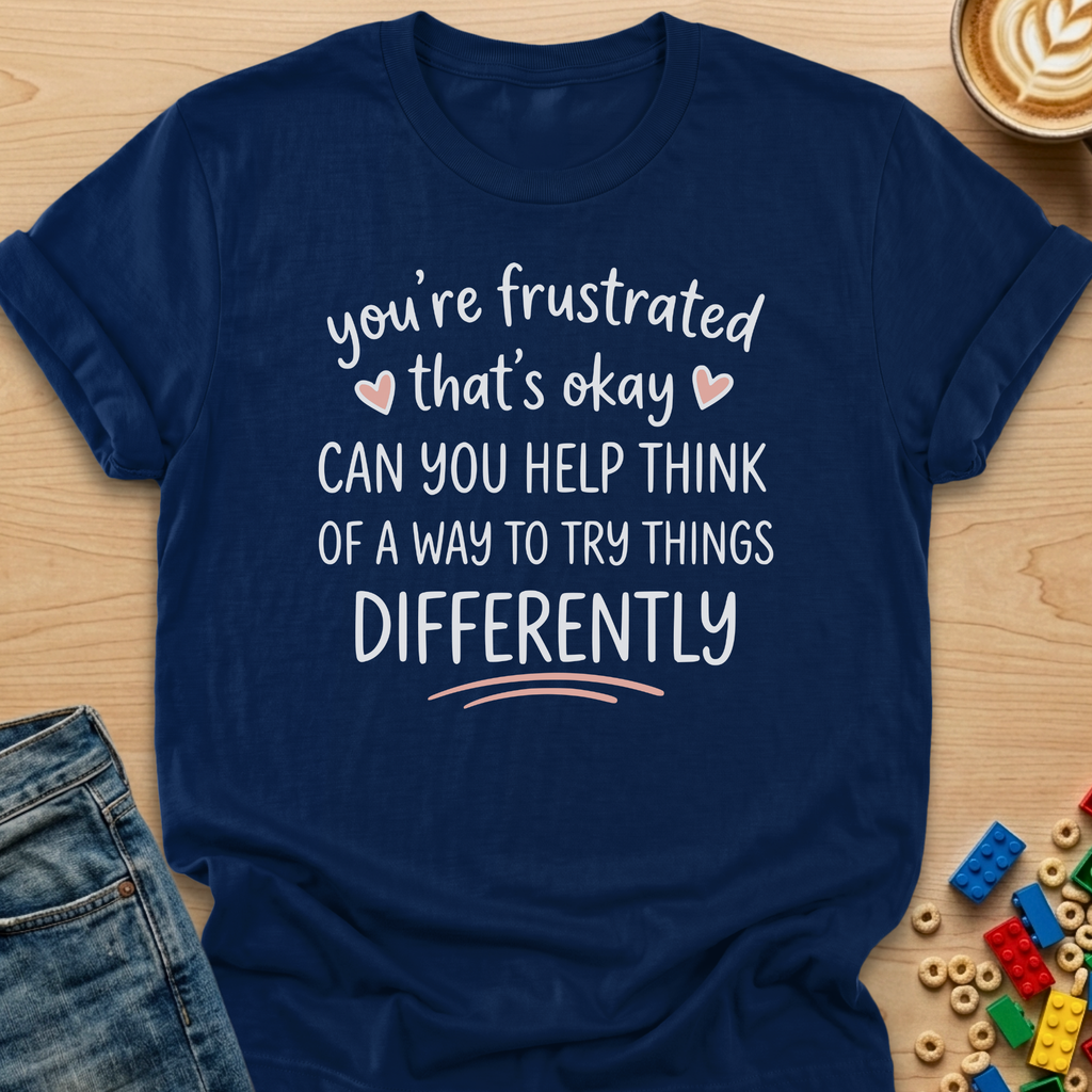 You're Frustrated That's Okay Hearts T-Shirt