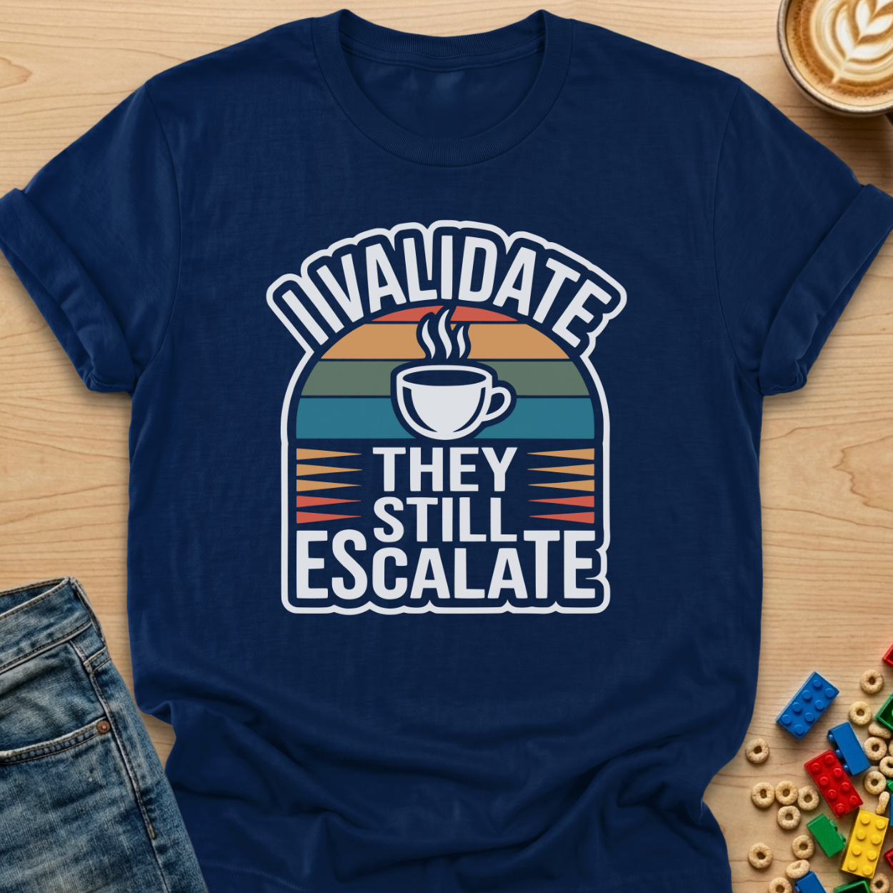I Validate They Still Escalate Layers T-shirt