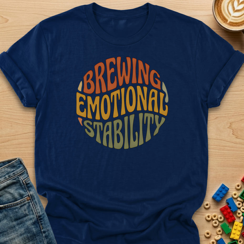 Brewing Emotional Stability Circle T-shirt