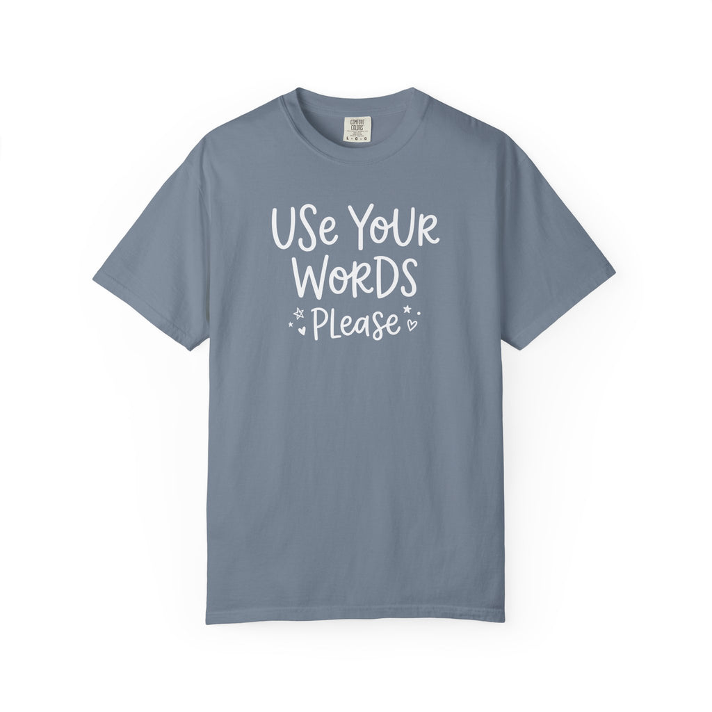 Use Your Words Please Playful T-shirt T-shirt