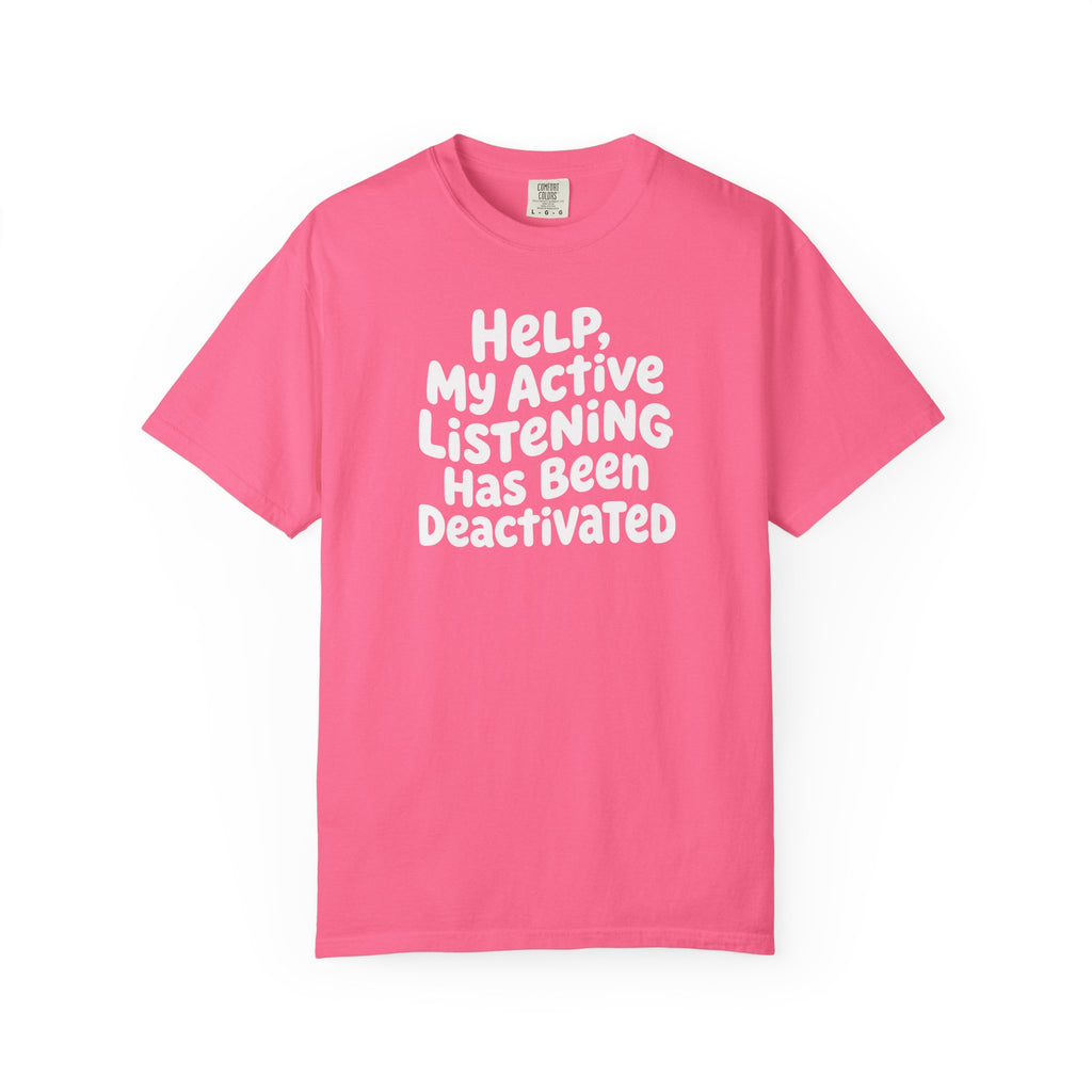 Help, My Active Listening Has Been Deactivated Curvy T-shirt