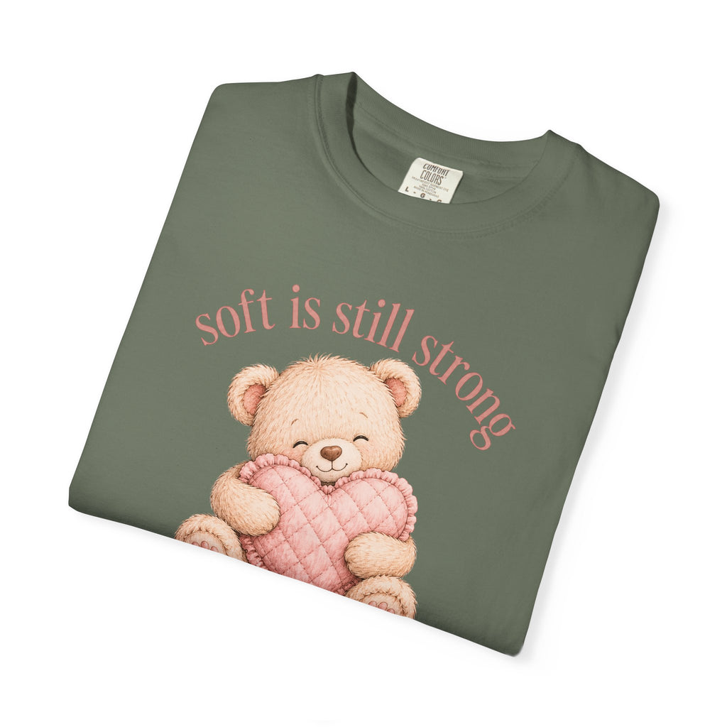 Soft Is Still Strong Teddy Bear T-shirt