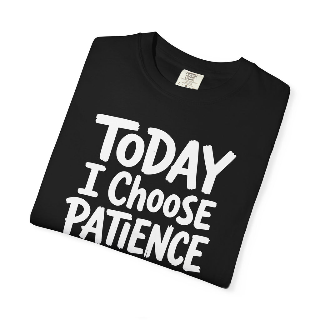 Today I Choose Patience Underline T-shirt