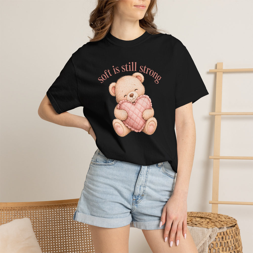 Soft Is Still Strong Teddy Bear T-shirt