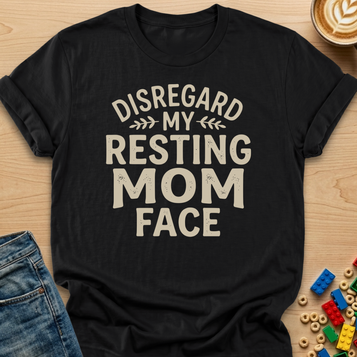 Disregard My Resting Mom Face Bold T-shirt