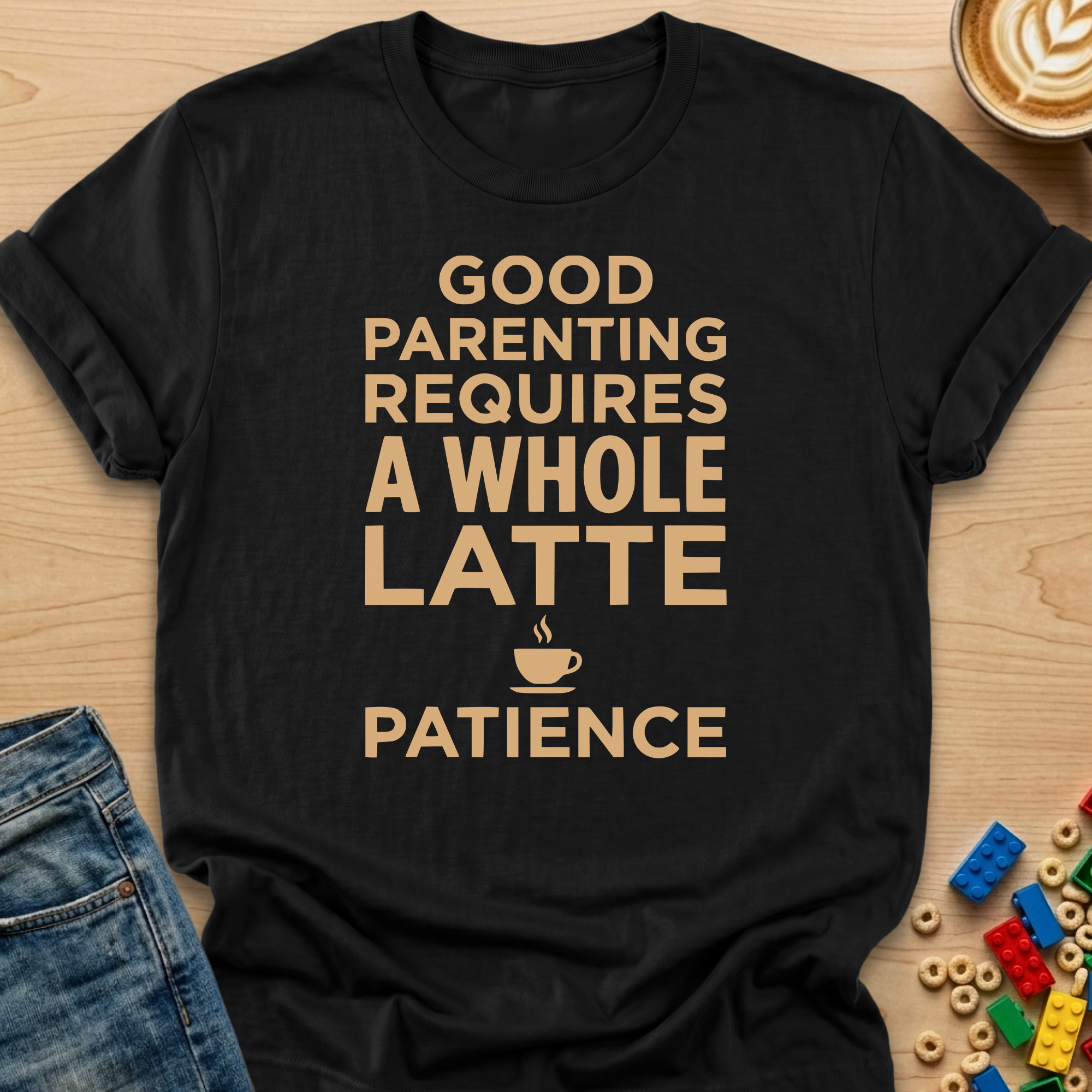 Parenting Requires A Whole Latte Patience Steam T-Shirt