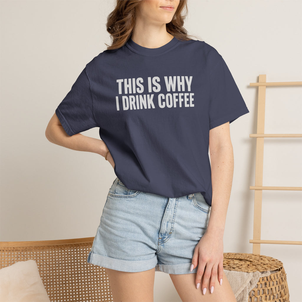 This Is Why I Drink Coffee Stack T-shirt