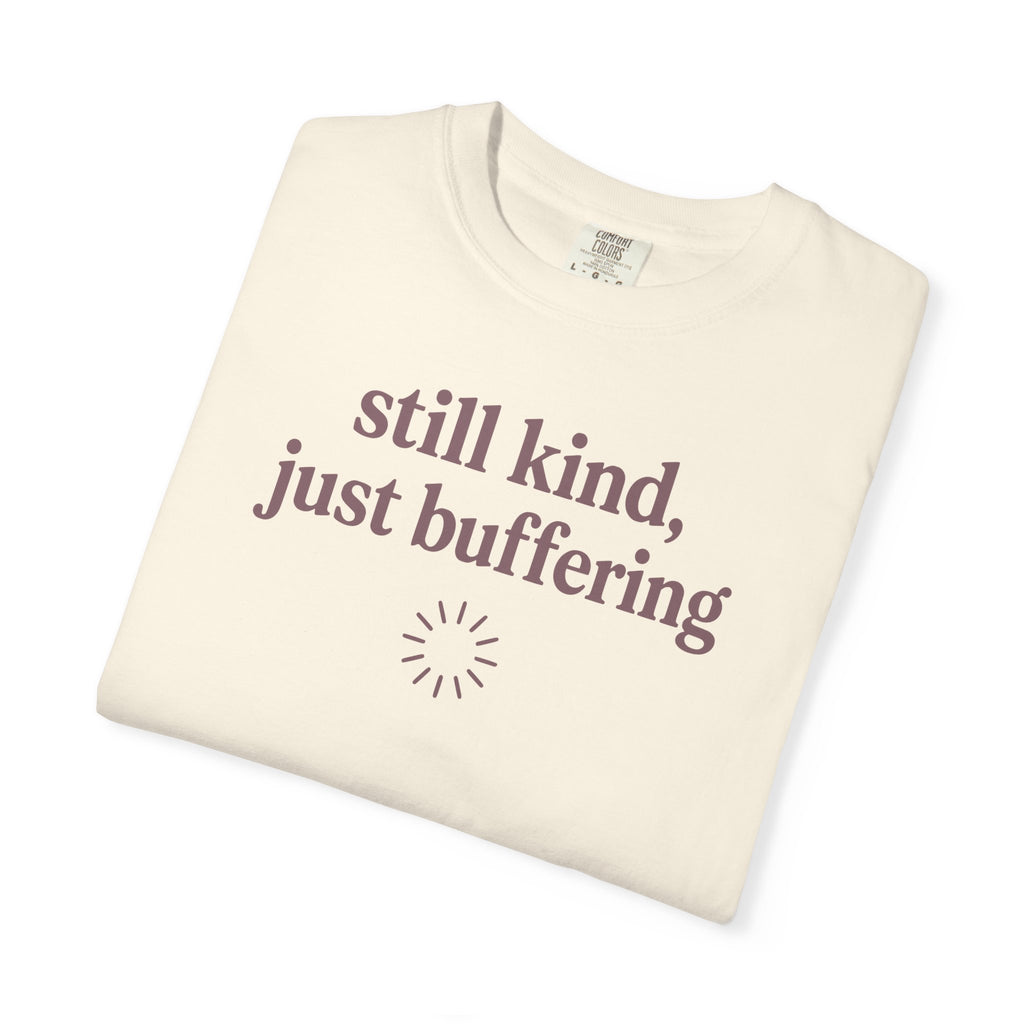 Still Kind Just Buffering Ring T-shirt