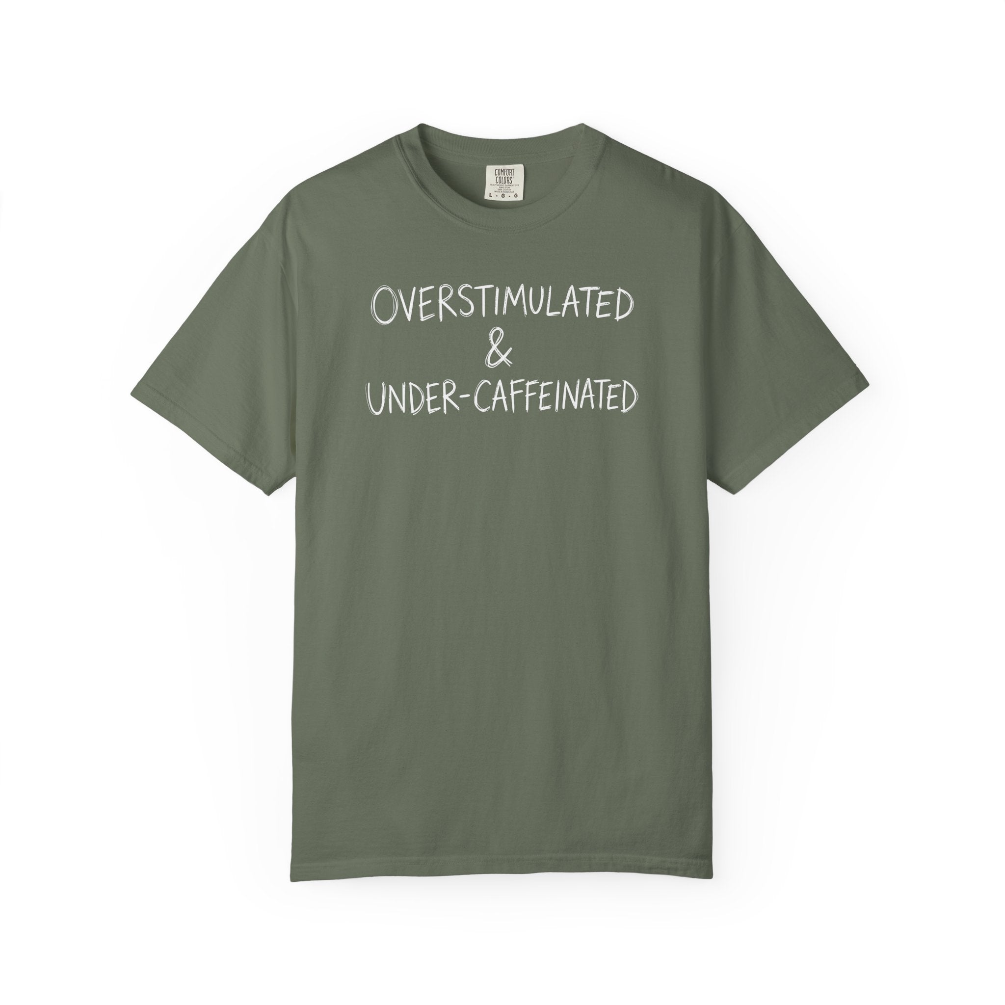 Overstimulated & Under-Caffeinated Sketch T-shirt