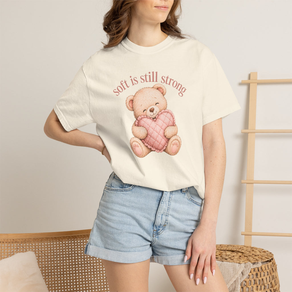 Soft Is Still Strong Teddy Bear T-shirt