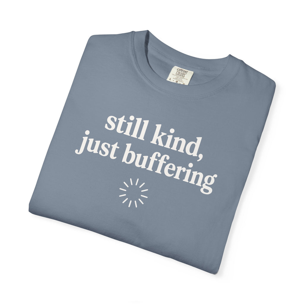 Still Kind Just Buffering Ring T-shirt