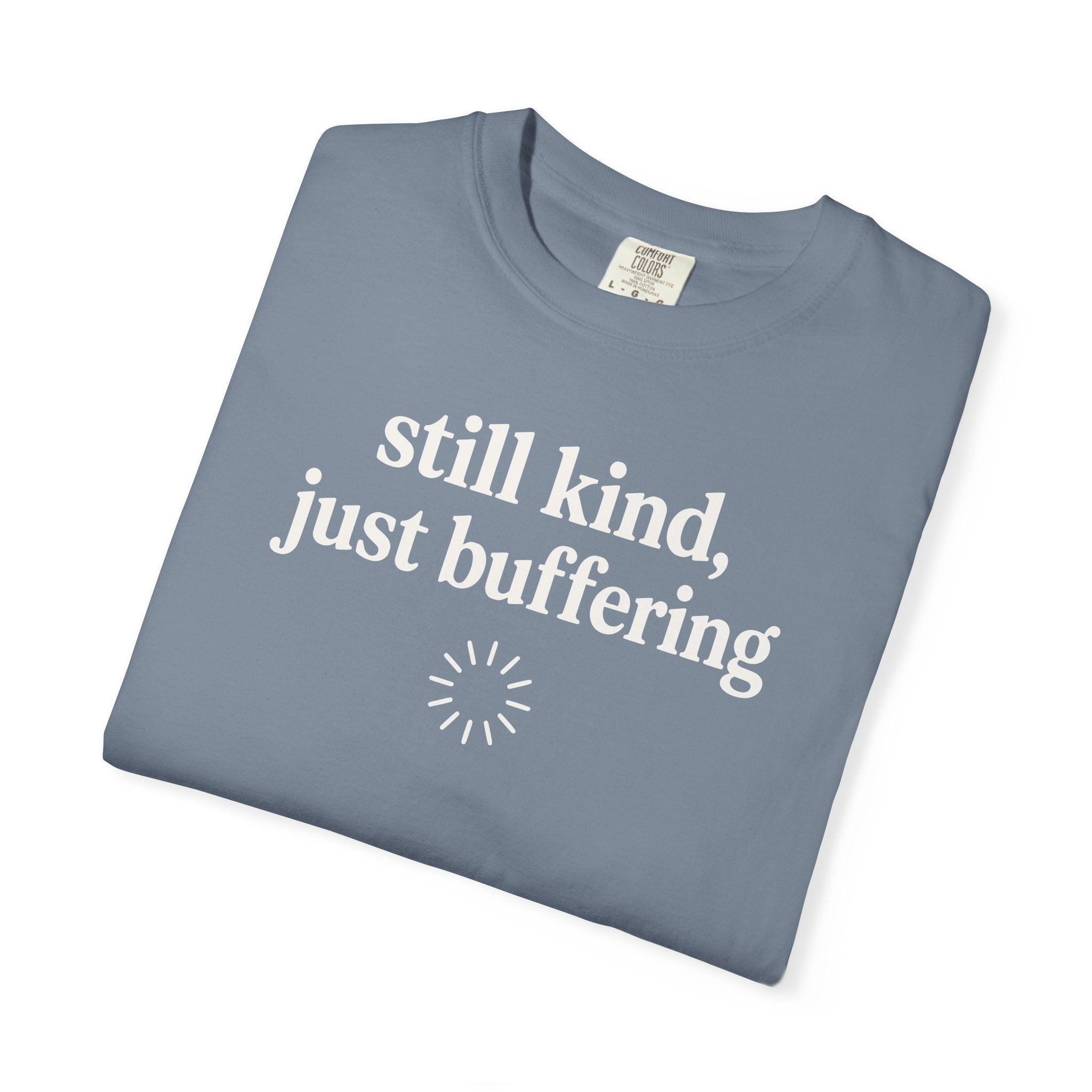 Still Kind Just Buffering Ring T-shirt