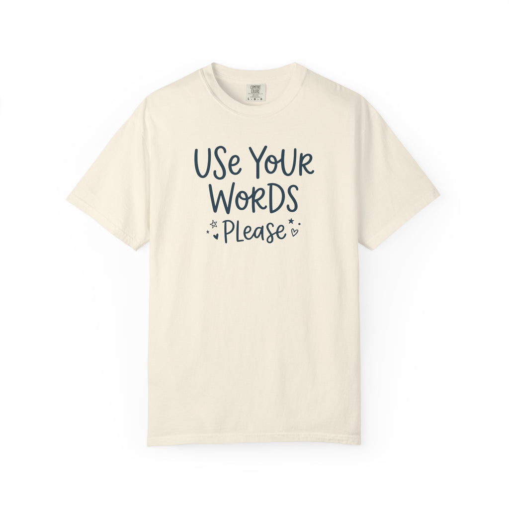 Use Your Words Please Playful T-shirt T-shirt