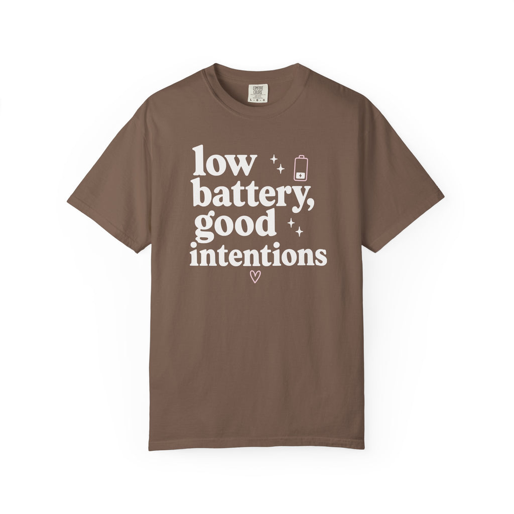 Low Battery Good Intentions T-shirt