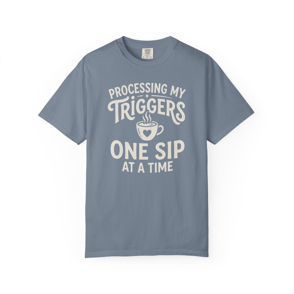Processing My Triggers One Sip At A Time Mug T-shirt