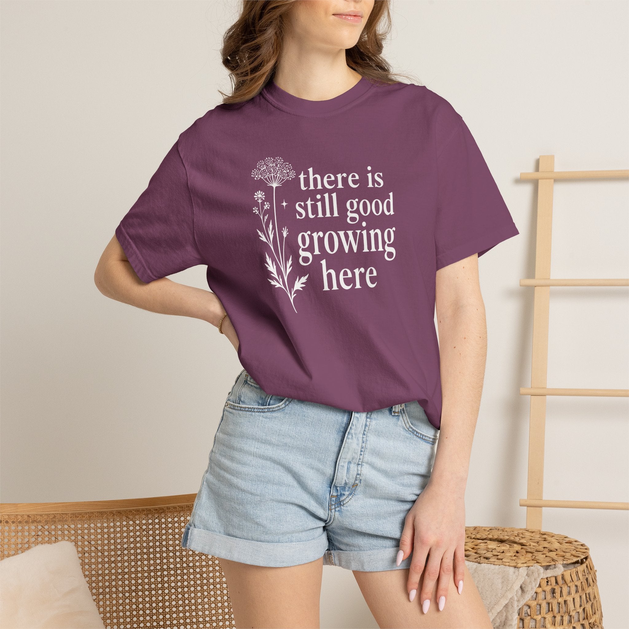 There is Still Good Growing Here T-shirt