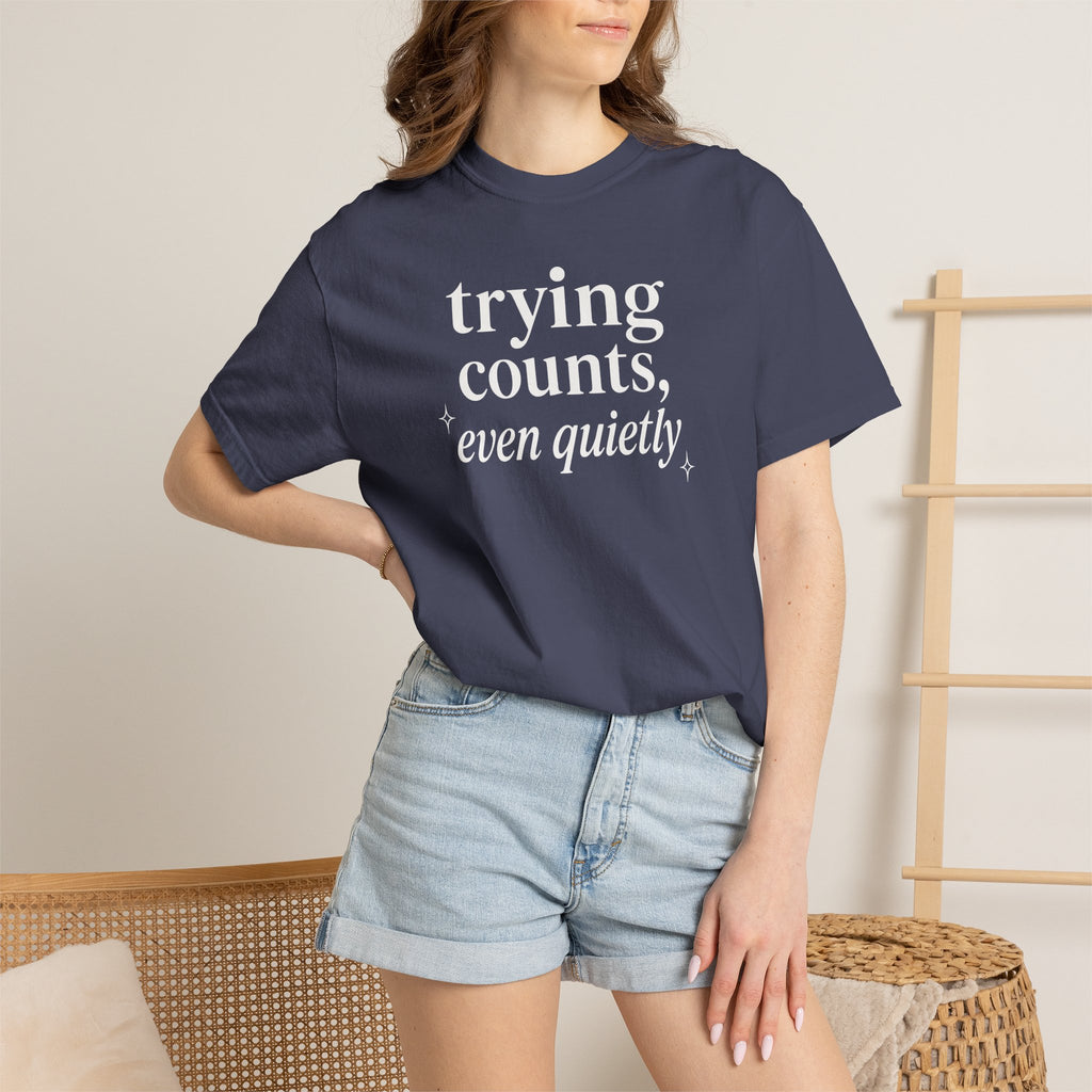 Trying Counts Even Quietly T-shirt