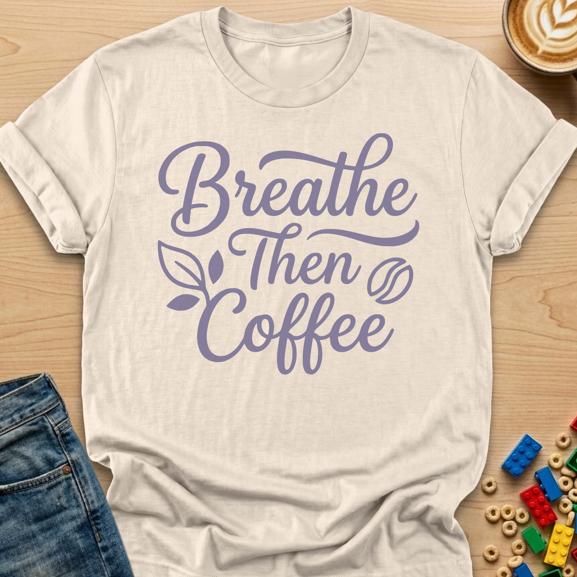 Breathe Then Coffee Bean T-shirt