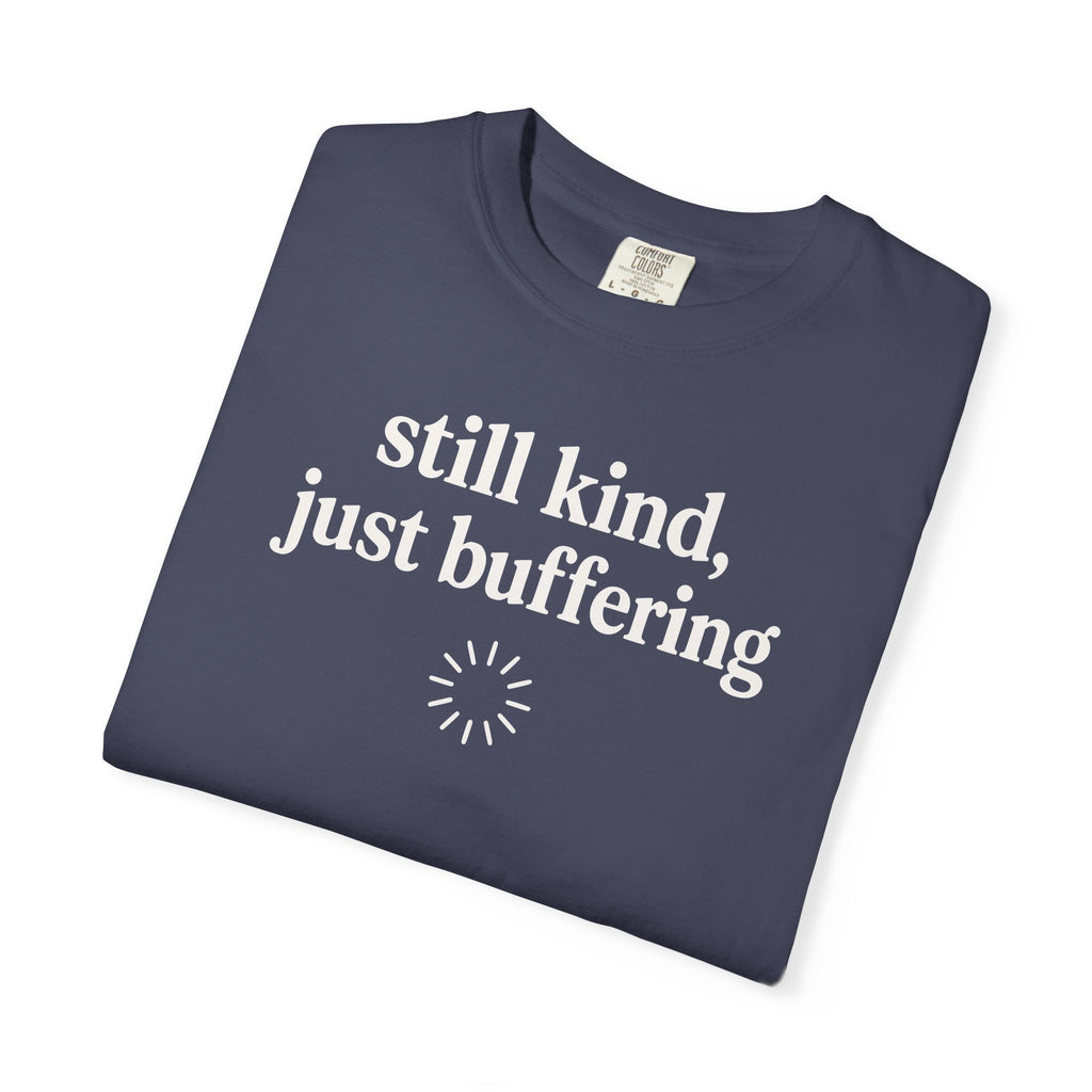 Still Kind Just Buffering Ring T-shirt