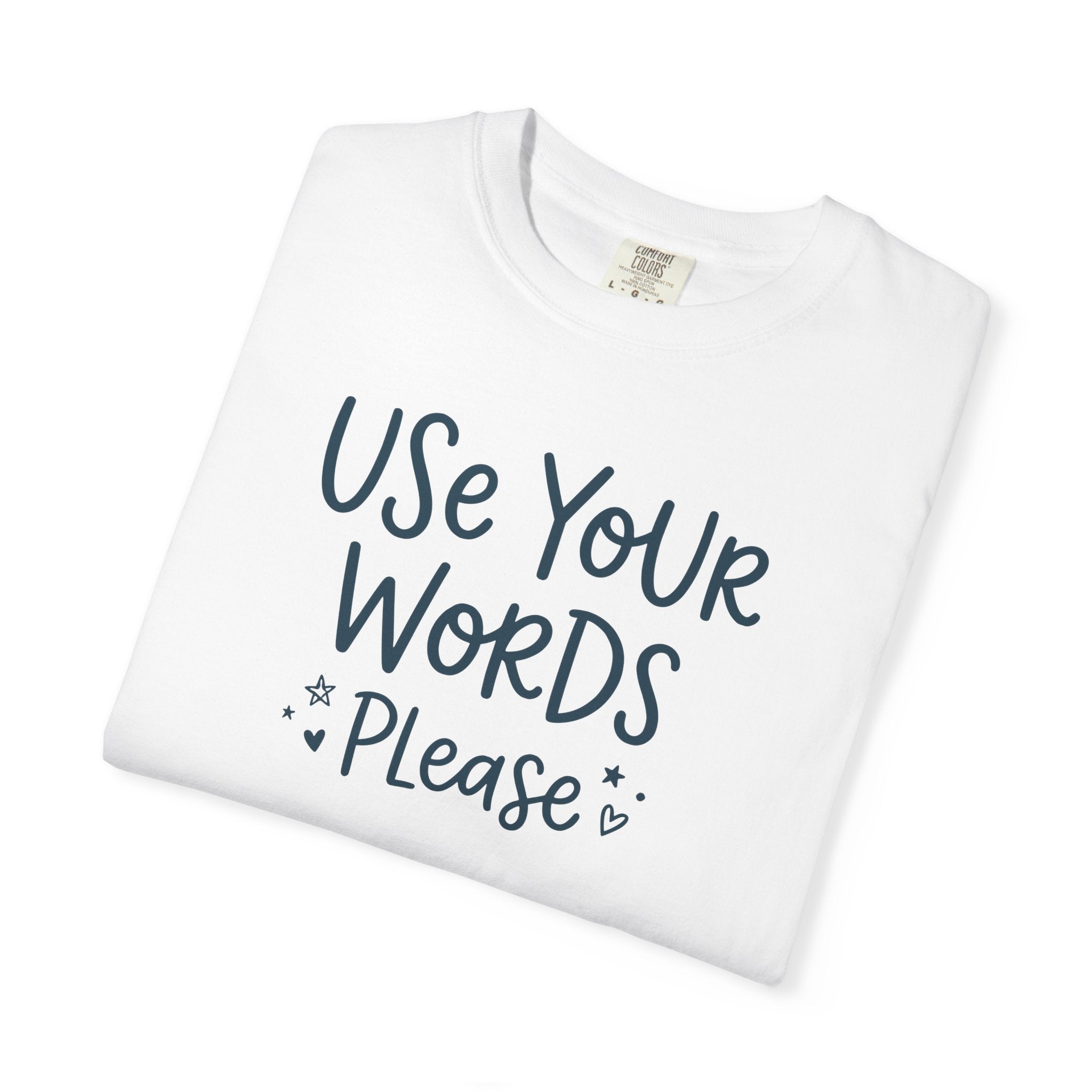 Use Your Words Please Playful T-shirt T-shirt