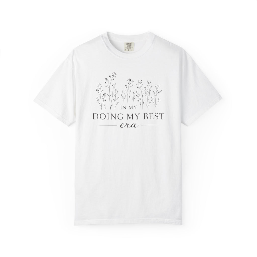In My Doing My Best Era Floral T-shirt