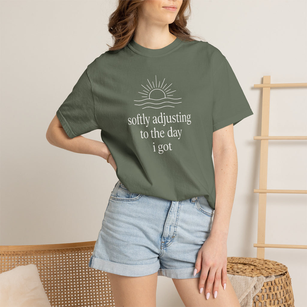 Softly Adjusting to the Day I Got T-shirt