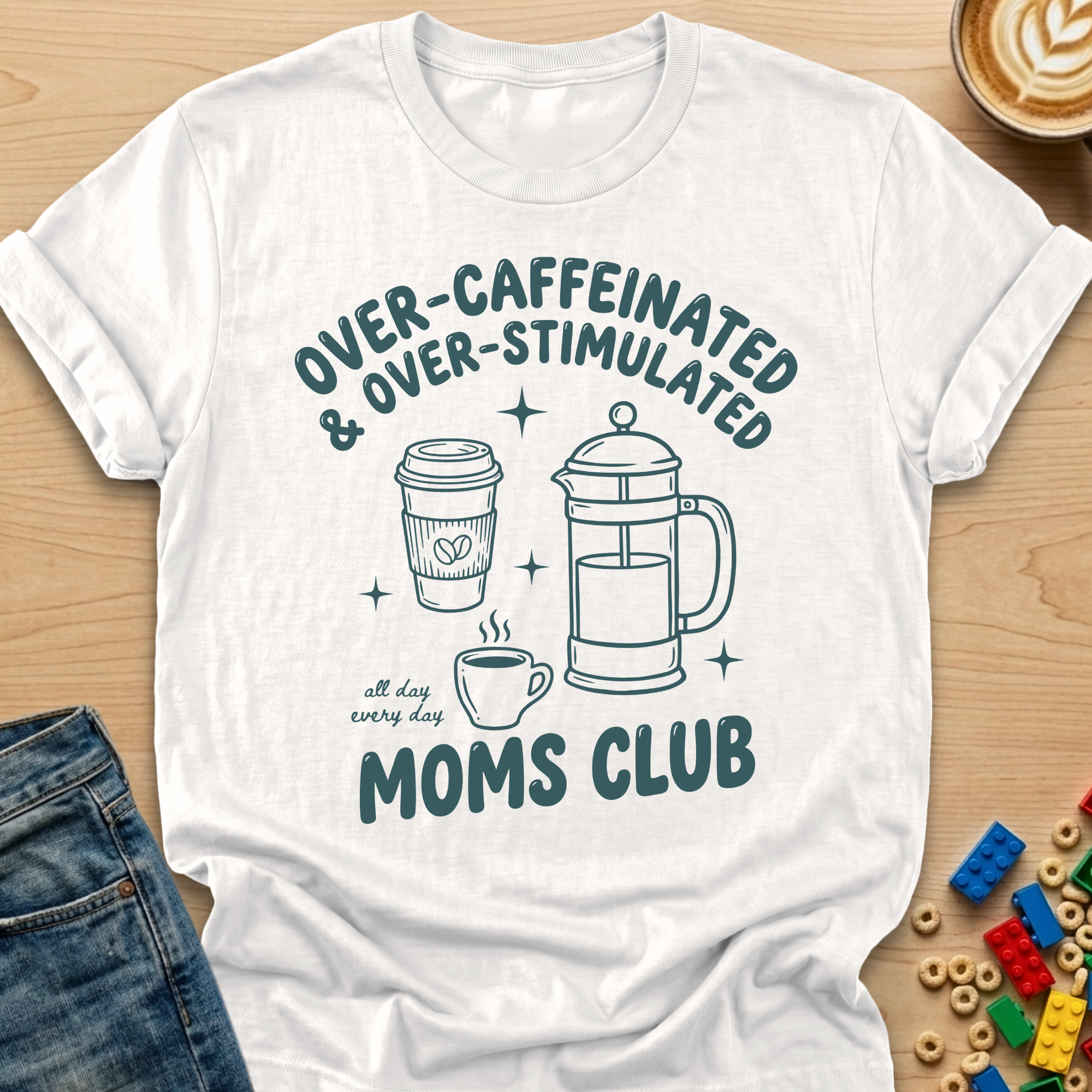 Over-Caffeinated & Over-Stimulated Moms Club French Press T-shirt
