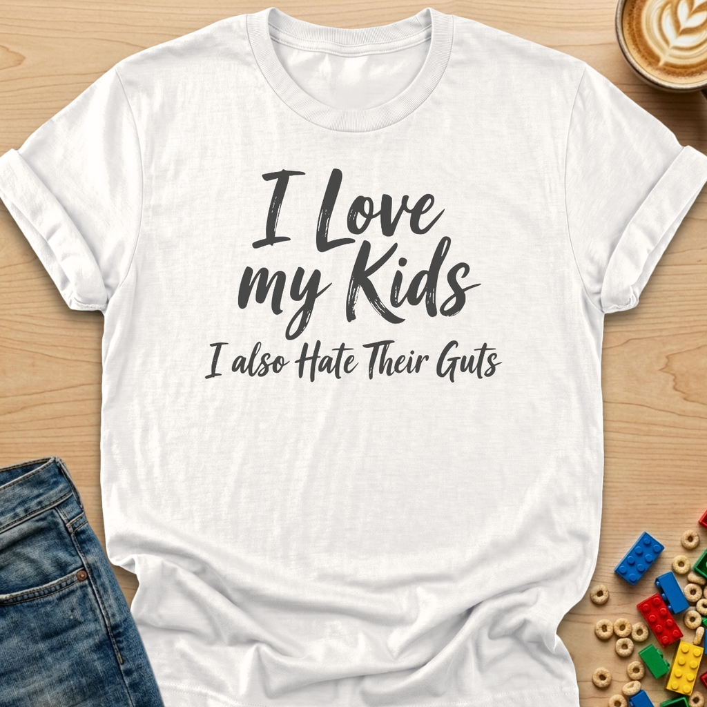 I Love My Kids... I Also Hate Their Guts Brush T-Shirt