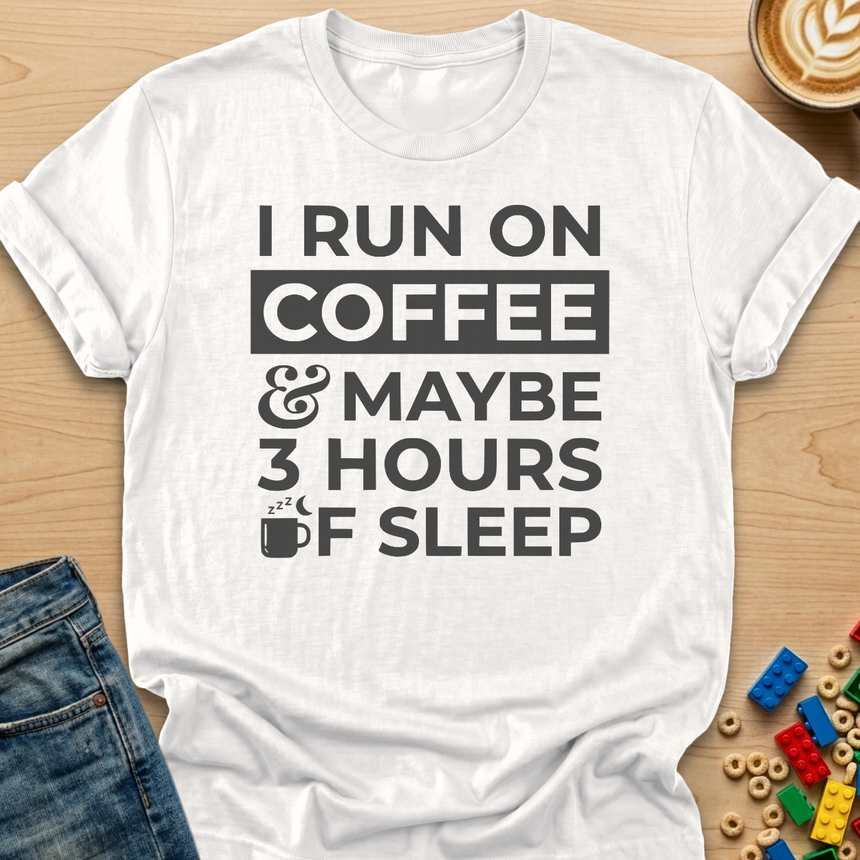 I Run on Coffee & Maybe 3 Hours of Sleep Mug T-Shirt