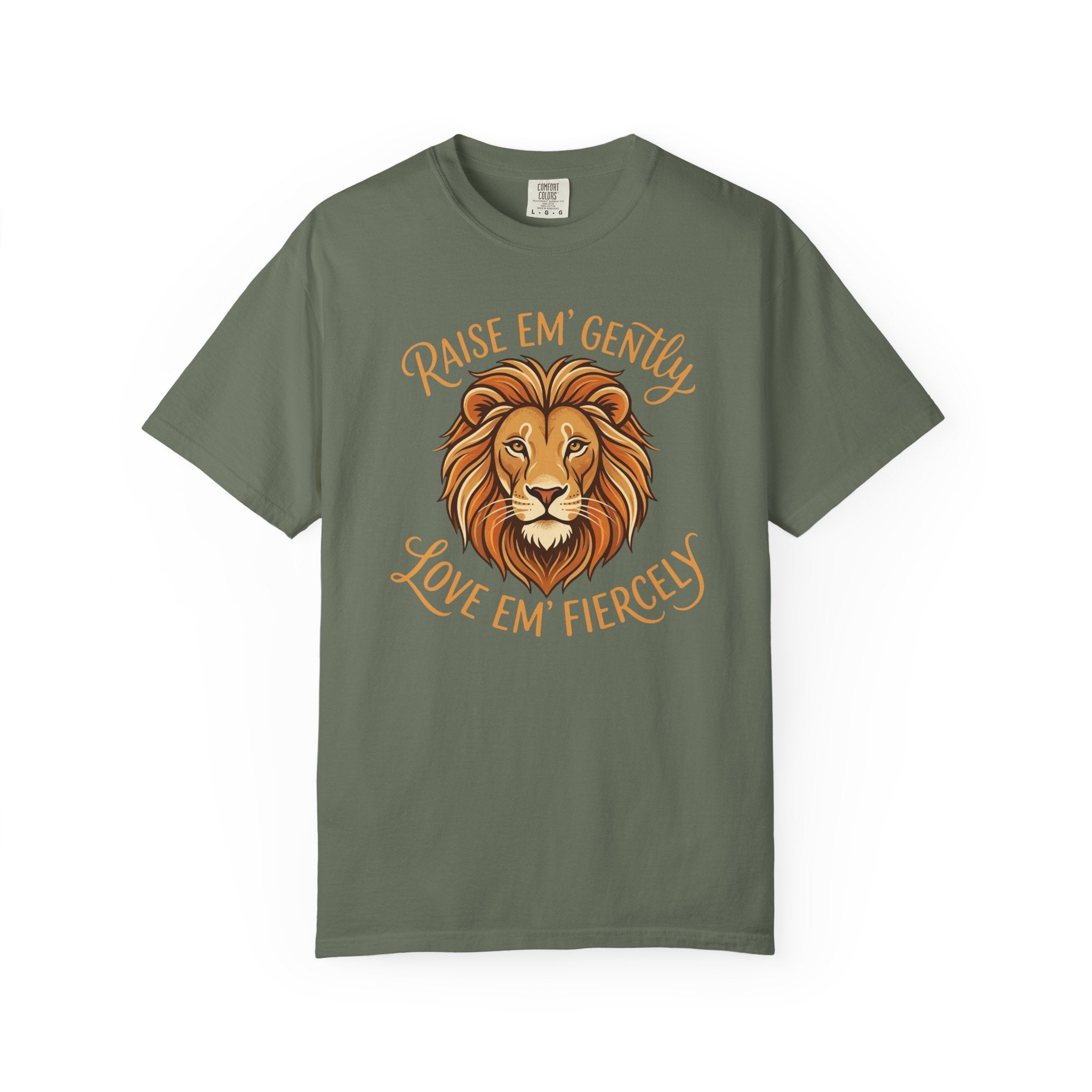 Raise Em' Gently Love Em' Fiercely Lion T-shirt