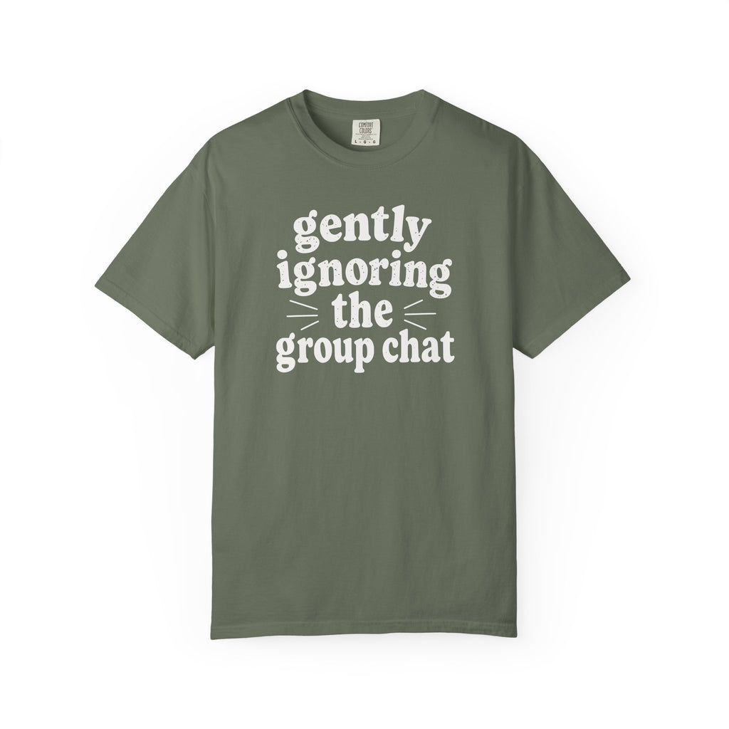 Gently Ignoring the Group Chat T-shirt
