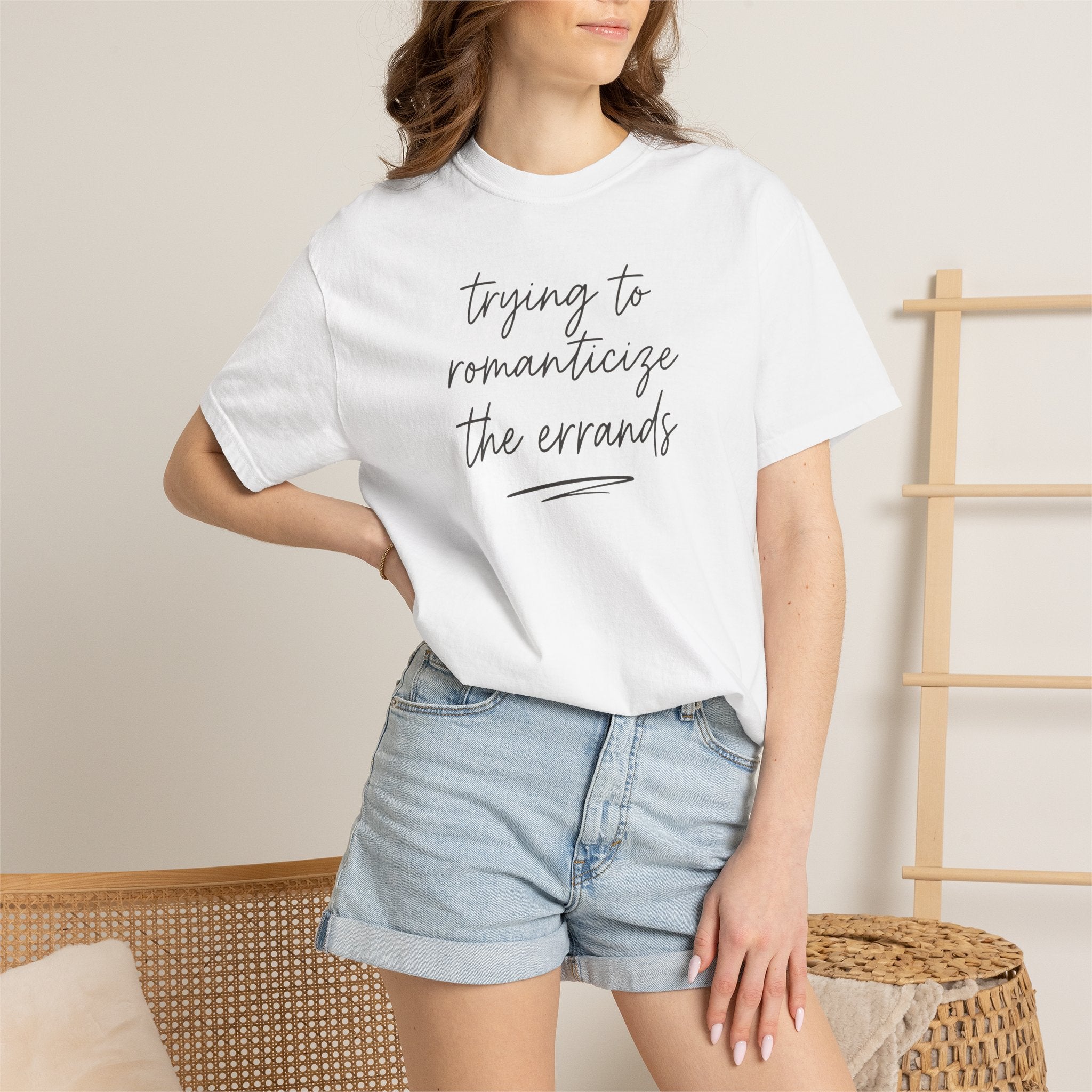 Trying to Romanticize the Errands T-shirt
