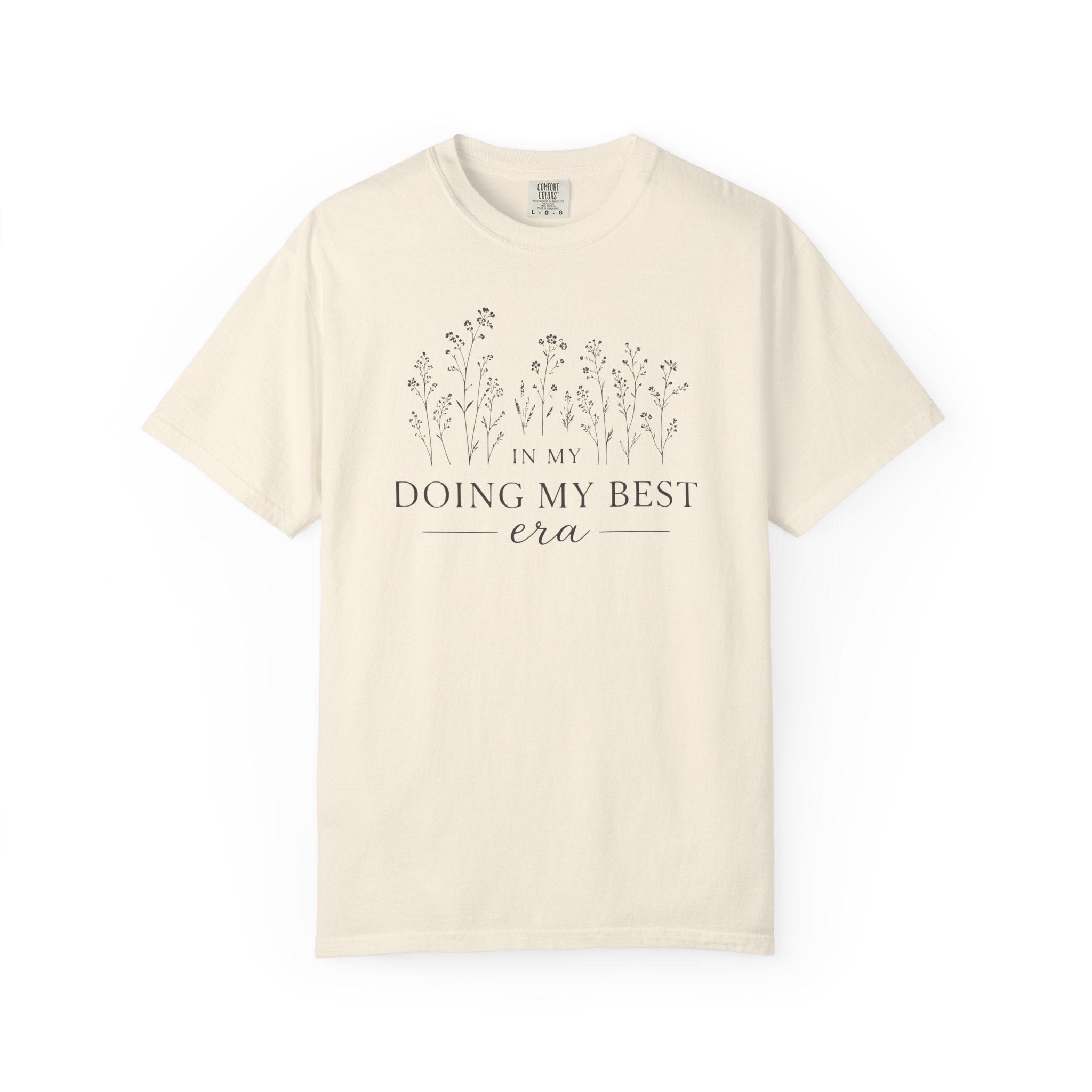 In My Doing My Best Era Floral T-shirt