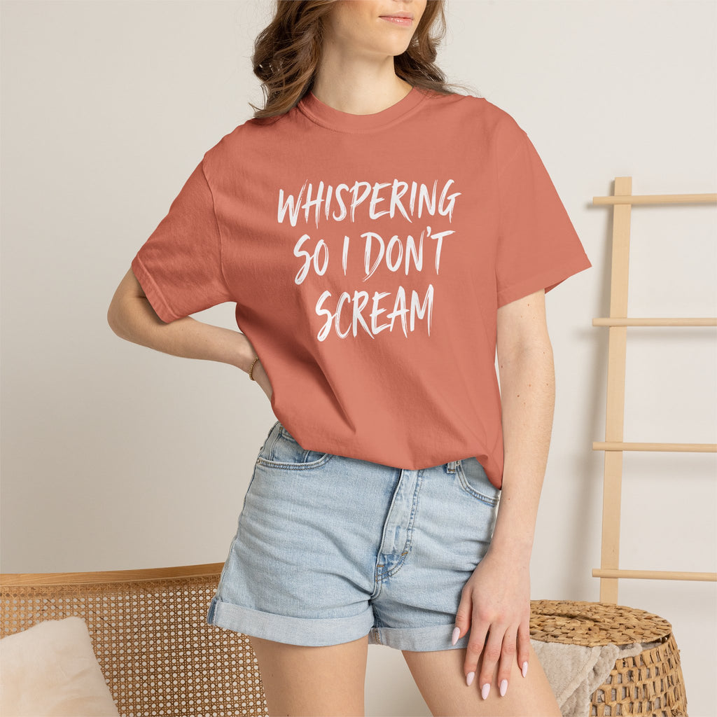 Whispering So I Don't Scream Brush T-shirt T-shirt