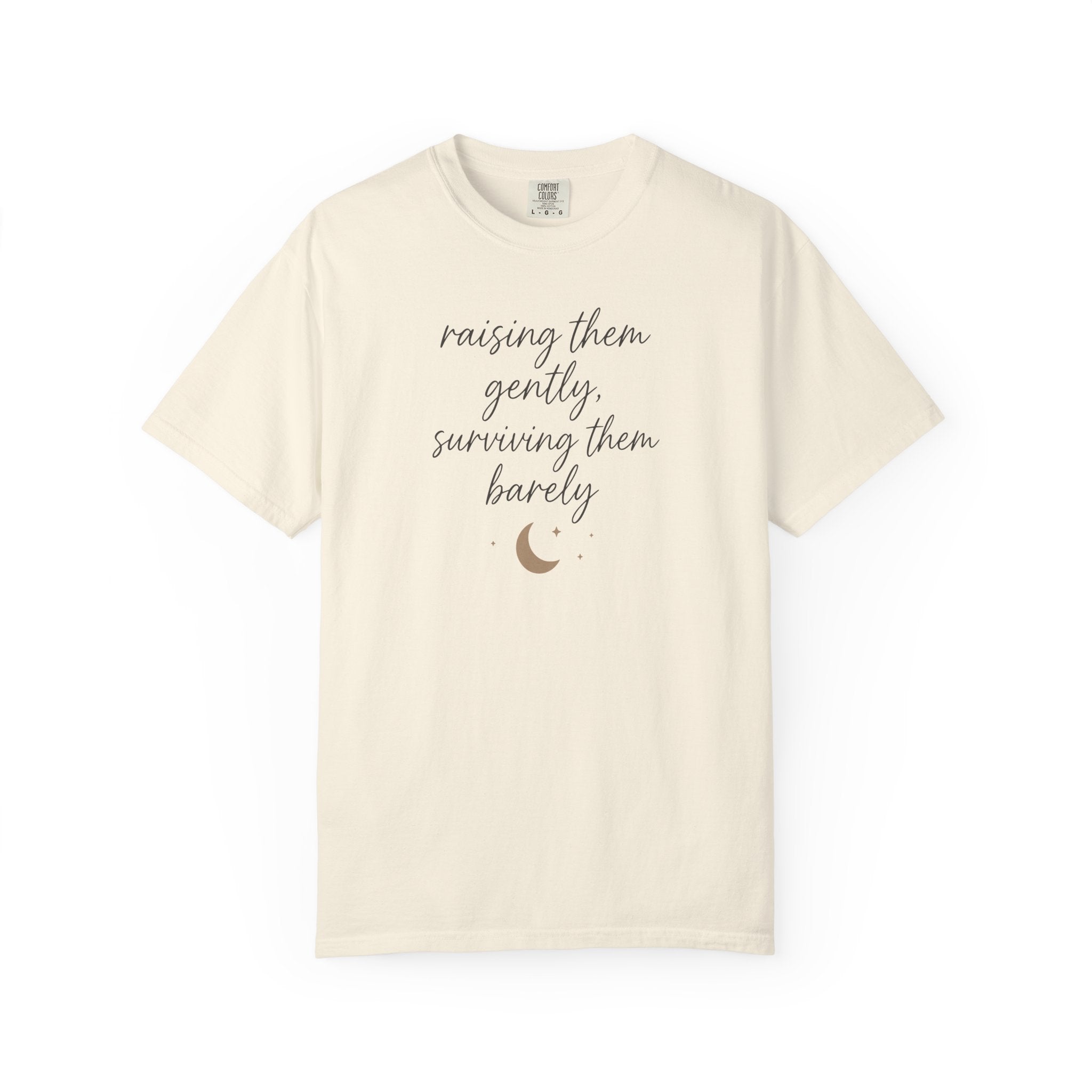 Raising Them Gently Surviving Them Barely moon T-shirt T-shirt