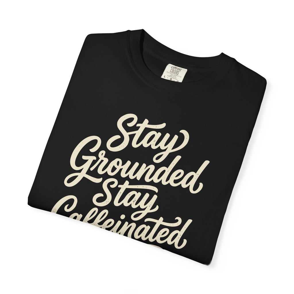 Stay Grounded Stay Caffeinated Curvy T-shirt